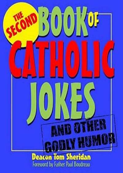 The Second Book of Catholic Jokes, Paperback/Tom Sheridan