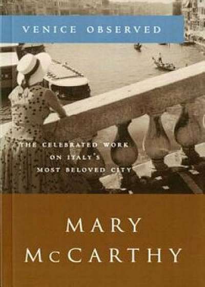 Venice Observed, Paperback/Mary McCarthy