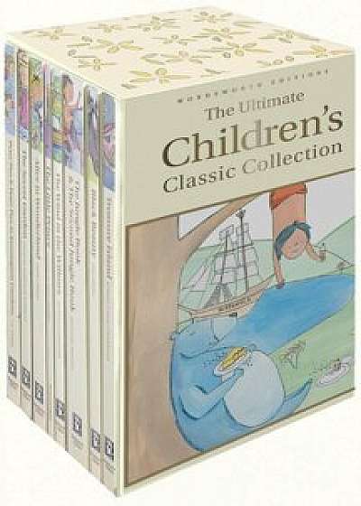 The Ultimate Children's Classic Collection (Wordsworth Children's Classics)/Lewis Carroll, Kenneth Grahame