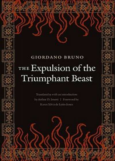 The Expulsion of the Triumphant Beast (New Edition), Paperback/Giordano Bruno