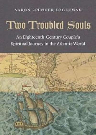 Two Troubled Souls, Paperback/Aaron Spencer Fogleman