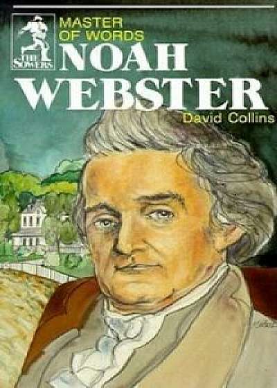 Noah Webster (Sowers Series), Paperback/David Collins