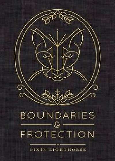 Boundaries & Protection, Paperback/Pixie Lighthorse