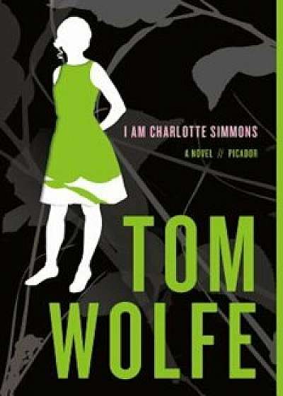 I Am Charlotte Simmons, Paperback/Tom Wolfe