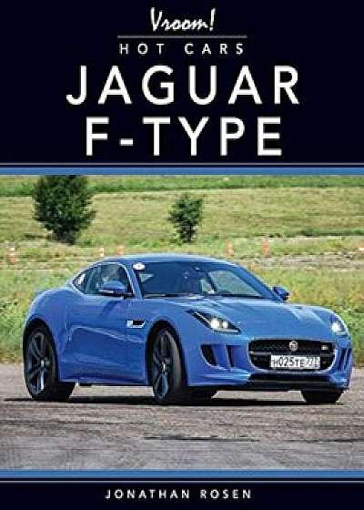 Jaguar F-Type, Hardcover/Jonathan Rosen
