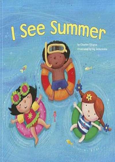I See Summer, Paperback/Charles Ghigna