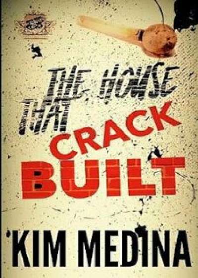 The House That Crack Built (the Cartel Publications Presents), Paperback/Kim Medina