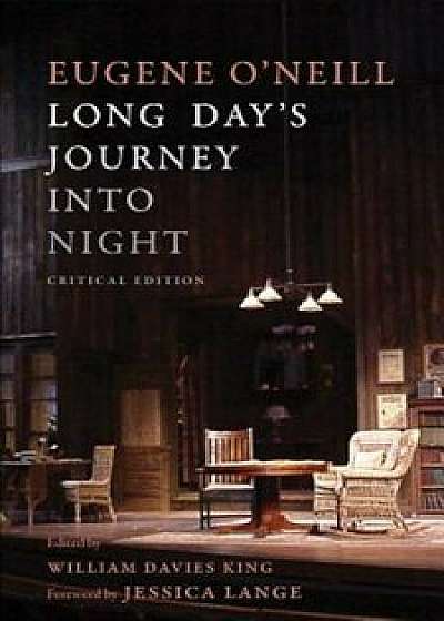 Long Day's Journey Into Night, Critical Edition, Paperback/Eugene O'Neill