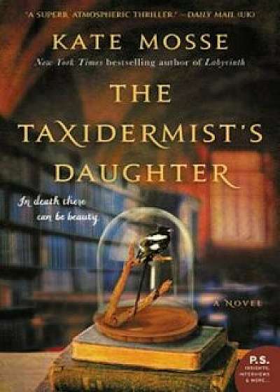 The Taxidermist's Daughter, Paperback/Kate Mosse