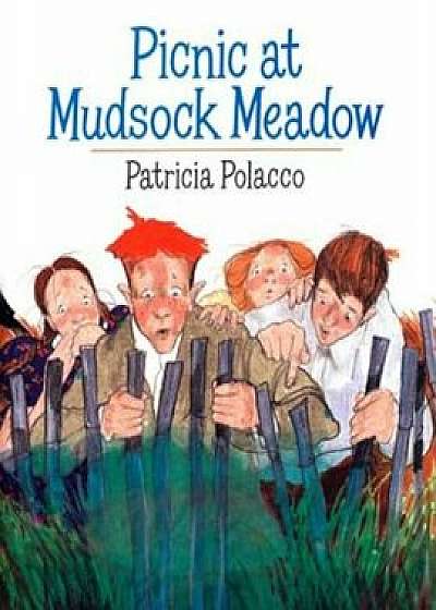 Picnic at Mudsock Meadow, Paperback/Patricia Polacco