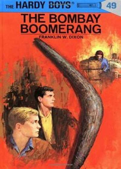 The Bombay Boomerang, Hardcover/Franklin W. Dixon