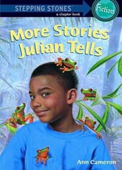 More Stories Julian Tells, Paperback/Ann Cameron