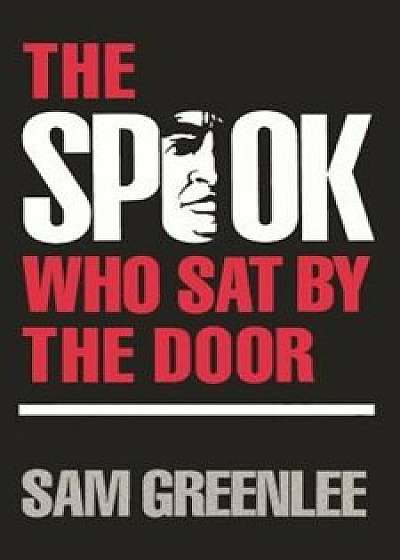 The Spook Who Sat by the Door, Paperback/Sam Greenlee