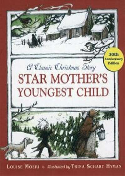 Star Mother's Youngest Child: A Classic Christmas Story, Paperback/Louise Moeri