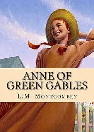 Anne of Green Gables, Paperback/L. M. Montgomery