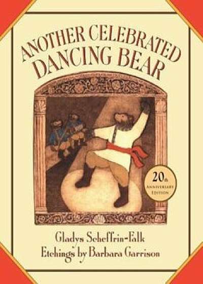Another Celebrated Dancing Bear, Hardcover/Gladys Scheffrin-Falk