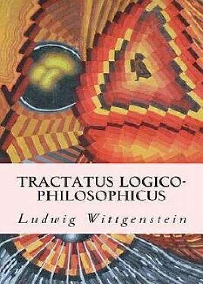 Tractatus Logico-Philosophicus, Paperback/Ludwig Wittgenstein