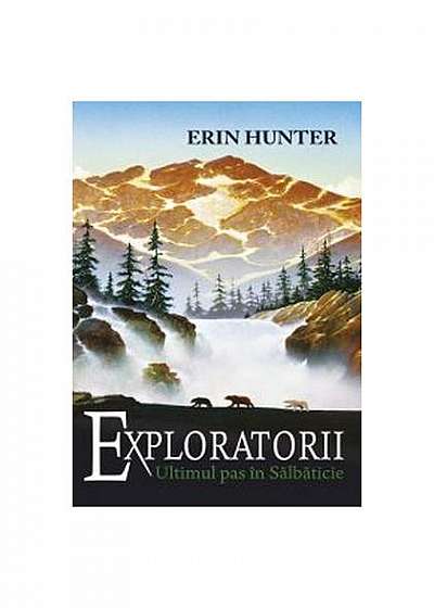 Exploratorii. Un pas în sălbăticie (vol. 4)