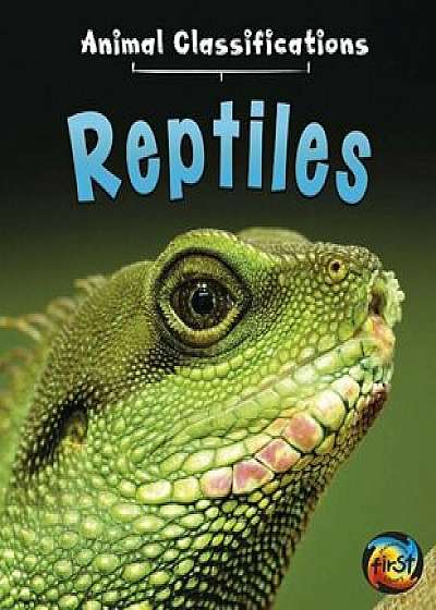 Reptiles, Hardcover/Angela Royston