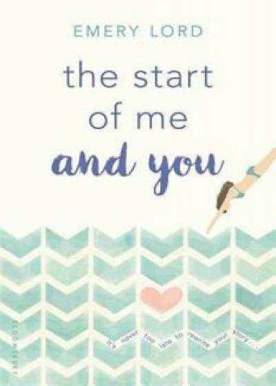 The Start of Me and You, Paperback/Emery Lord