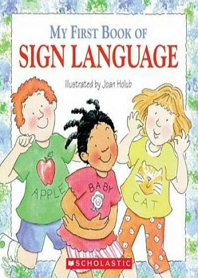 My First Book of Sign Language, Paperback/Joan Holub