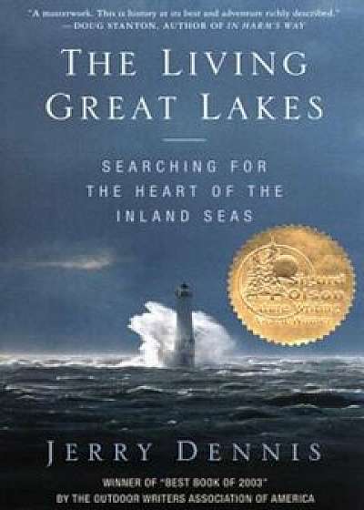 The Living Great Lakes: Searching for the Heart of the Inland Seas, Paperback/Jerry Dennis