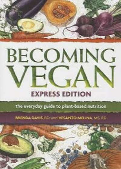 Becoming Vegan Express Edition, Paperback/Brenda Davis
