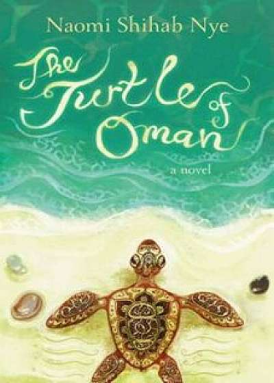The Turtle of Oman, Paperback/Naomi Shihab Nye