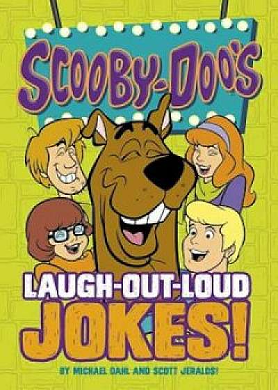 Scooby-Doo's Laugh-Out-Loud Jokes!, Paperback/Michael Dahl