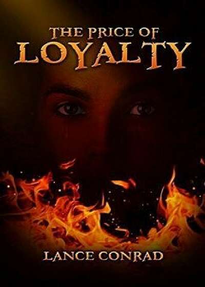 Price of Loyalty, Hardcover/Lance Conrad