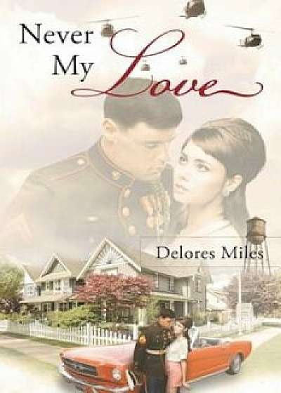 Never My Love, Paperback/Delores Miles