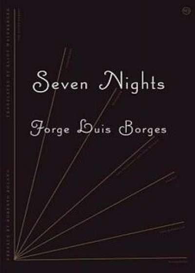 Seven Nights, Paperback/Jorge Luis Borges