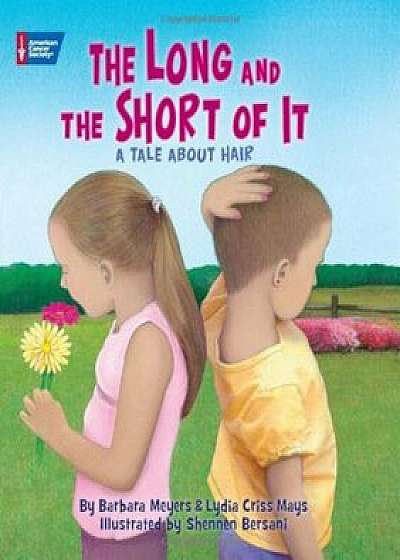 The Long and the Short of It: A Tale about Hair, Hardcover/Lydia Criss Mays
