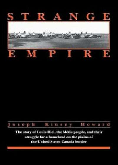 Strange Empire, Paperback/Joseph Kinsey Howard