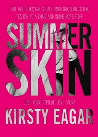 Summer Skin, Paperback/Kirsty Eagar