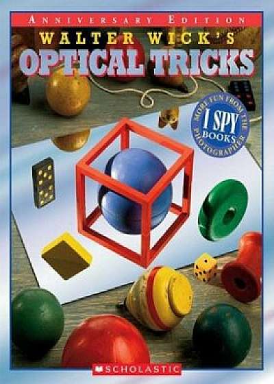 Walter Wick's Optical Tricks, Hardcover/Walter Wick