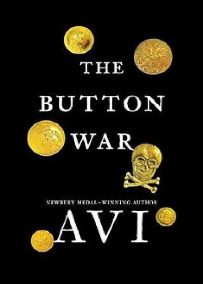The Button War: A Tale of the Great War, Hardcover/Avi