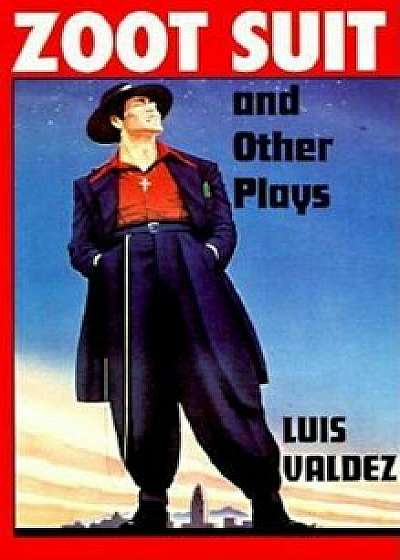 Zoot Suit and Other Plays, Paperback/Luis Valdez