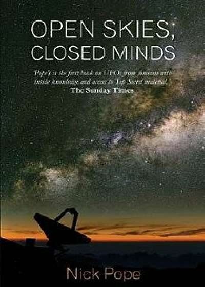 Open Skies, Closed Minds, Paperback/Nick Pope