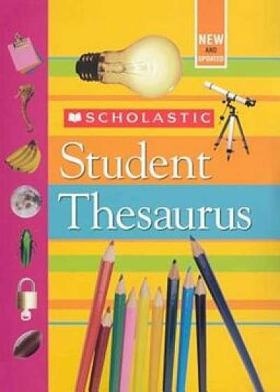 Scholastic Student Thesaurus, Hardcover/John Bollard