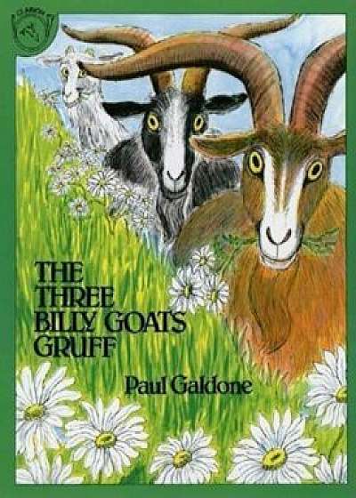 The Three Billy Goats Gruff, Paperback/Paul Galdone