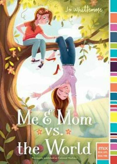 Me & Mom vs. the World, Paperback/Jo Whittemore