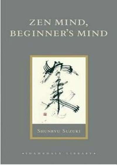 Zen Mind, Beginner's Mind, Hardcover/Shunryu Suzuki
