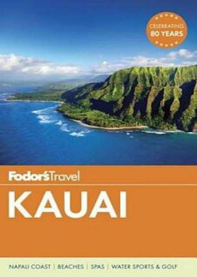 Fodor's Kauai, Paperback/Fodor's Travel Guides