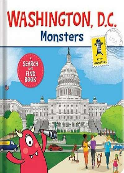 Washington D.C. Monsters: A Search-And-Find Book, Hardcover/Rebecca K. Moeller