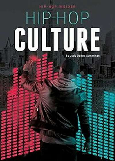 Hip-Hop Culture, Hardcover/Judy Dodge Cummings