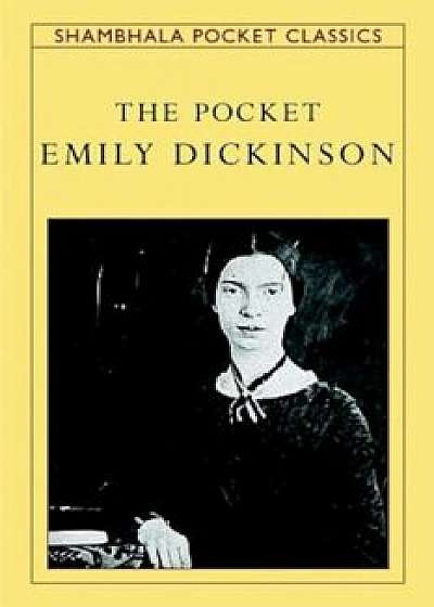 The Pocket Emily Dickinson, Paperback/Emily Dickinson