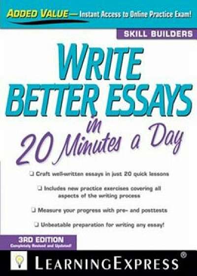 Write Better Essays in 20 Minutes a Day, Paperback/Learningexpress LLC