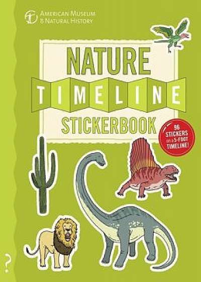 The Nature Timeline Stickerbook: From Bacteria to Humanity: The Story of Life on Earth in One Epic Timeline!, Paperback/Christopher Lloyd