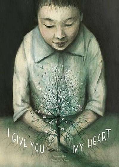 I Give You My Heart, Hardcover/Pimm van Hest